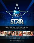 Food Network Star: The Official Insider's Guide to America's Hottest Food Show By Ian Jackman Cover Image