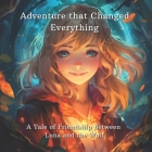 Adventure that Changed Everything: A Tale of Friendship Between Luna and the Wolf By S. G. Larson Cover Image