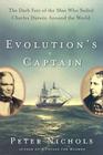 Evolution's Captain: The Dark Fate of the Man Who Sailed Charles Darwin Around the World Cover Image