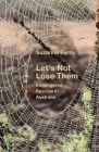 Let's Not Lose Them: Endangered Species in Australia By Suzanne Ferris Cover Image