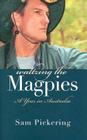 Waltzing the Magpies: A Year in Australia Cover Image