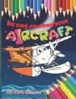 Aircraft - Big kids coloring book for boys ages 4-8 By Sofia Jones Cover Image