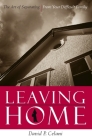 Leaving Home: The Art of Separating from Your Difficult Family By David Celani Cover Image
