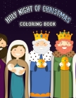 Holy Christmas Night Coloring Book: Religious Christmas Coloring Book for Kids - Fun Children's Christmas Gift By Ezaz Wazid Cover Image