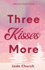 Three Kisses More By Jade Church Cover Image
