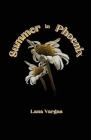 Summer in Phoenix By Lana Vargas Cover Image