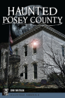 Haunted Posey County (Haunted America) By Joni Mayhan Cover Image