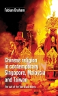 Chinese Religion in Contemporary Singapore, Malaysia and Taiwan: The Cult of the Two Grand Elders By Fabian Graham Cover Image