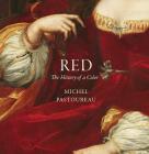 Red: The History of a Color By Michel Pastoureau Cover Image