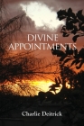 Divine Appointments By Charlie Deitrick Cover Image