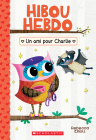 Hibou Hebdo: No 15 - Un Ami Pour Charlie (Owl Diaries #15) By Rebecca Elliott, Rebecca Elliott (Illustrator) Cover Image