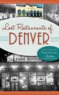 Lost Restaurants of Denver Cover Image