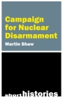 Campaign for Nuclear Disarmament (Short Histories) Cover Image