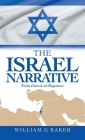 The Israel Narrative: From Genesis to Regenesis By William G. Baker Cover Image