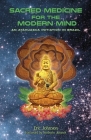 Sacred Medicine for the Modern Mind: An Ayahuasca Initiation in Brazil By Eric Johnson Cover Image