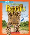 Big Cats (A True Book: The Most Endangered) By Katie Marsico Cover Image