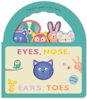 Eyes, Nose, Ears, Toes: Peek-A-Boo Handle Book: Board Book with Shaped Cut-Outs (Baby's World) Cover Image