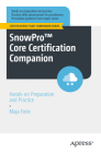 Snowpro(tm) Core Certification Companion: Hands-On Preparation and Practice Cover Image