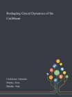 Reshaping Glocal Dynamics of the Caribbean Cover Image