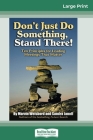Don't Just Do Something, Stand There!: Ten Principles for Leading Meetings That Matter (16pt Large Print Edition) Cover Image