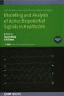 Modelling and Analysis of Active Biopotential Signals in Healthcare, Volume 1 By Varun Bajaj (Editor), G. R. Sinha (Editor), Smith K. Khare (Contribution by) Cover Image