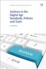 Archives in the Digital Age: Standards, Policies and Tools By Lina Bountouri Cover Image