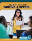 12 Great Tips on Writing a Speech By Catherine Elisabeth Shipp Cover Image