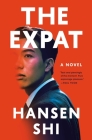 The Expat: A Novel By Hansen Shi Cover Image