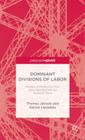 Dominant Divisions of Labor: Models of Production That Have Transformed the World of Work (Palgrave Pivot) By T. Janoski, D. Lepadatu Cover Image