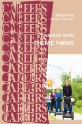 Careers With Theme Parks By Institute for Career Research Cover Image