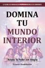 Master Your Inner World (Spanish Version: Domina Tu Mundi Interior) Cover Image