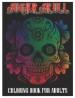 Sugar Skulls Coloring Book for Adults: 100 Plus Designs Inspired by Día de Los Muertos Skull Day of the Dead Easy Patterns for Anti-Stress and Relaxat Cover Image