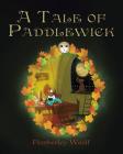 A Tale of Paddlewick By Pemberley Woolf Cover Image