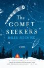 The Comet Seekers: A Novel By Helen Sedgwick Cover Image