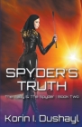 Spyder's Truth By Korin I. Dushayl Cover Image