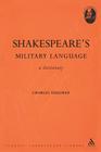 Shakespeare's Military Language: A Dictionary (Student Shakespeare Library) Cover Image