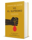 Yo el supremo. Edición conmemorativa/ I the Supreme. Commemorative Edition (EDICIÓN CONMEMORATIVA DE LA RAE Y LA ASALE) Cover Image