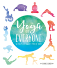Yoga for Everyone: 50 Poses For Every Type of Body By Dianne Bondy Cover Image