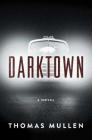 Darktown By Thomas Mullen Cover Image