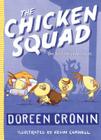 The Chicken Squad: The First Misadventure By Doreen Cronin, Kevin Cornell (Illustrator) Cover Image