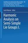 Harmonic Analysis on Semi-Simple Lie Groups I (Grundlehren Der Mathematischen Wissenschaften #188) By Garth Warner Cover Image