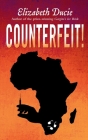 Counterfeit! By Elizabeth Ducie Cover Image