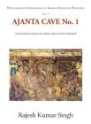 Ajanta Cave No. 1: Documented According to the Ajanta Corpus of Dieter Schlingloff (Photographic Compendium #1) Cover Image