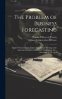 The Problem of Business Forecasting; Papers Presented at the Eighty-fifth Annual Meeting of the American Statistical Association, Washington, D.C., De Cover Image