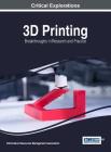 3D Printing: Breakthroughs in Research and Practice Cover Image