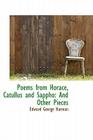 Poems from Horace, Catullus and Sappho: And Other Pieces By Edward George Harman Cover Image