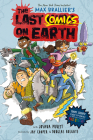 The Last Comics on Earth: From the Creators of The Last Kids on Earth By Max Brallier, Joshua Pruett, Jay Cooper (Illustrator), Douglas Holgate (Illustrator) Cover Image