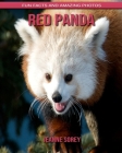 Red panda: Fun Facts and Amazing Photos By Jeanne Sorey Cover Image