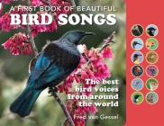 A Book of Beautiful Bird Songs: The Best Bird Voices from Around the World By Fred Van Gessel Cover Image