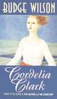Cordelia Clarke By Budge Wilson Cover Image